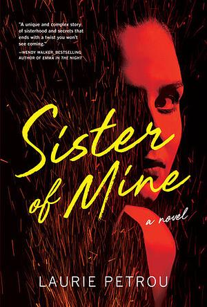 Sister of Mine by Laurie Petrou