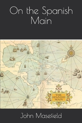 On the Spanish Main by John Masefield