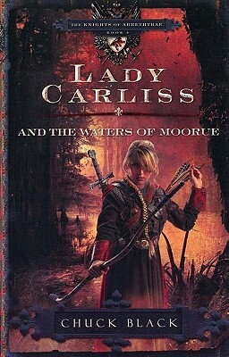 Lady Carliss and the Waters of Moorue by Chuck Black