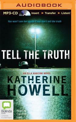 Tell the Truth by Katherine Howell