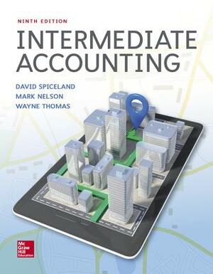Intermediate Accounting by David Spiceland, Mark W. Nelson