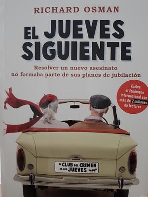 El jueves siguiente (El Club del Crimen de los Jueves 2): Edición limitada a precio especial by Claudia Conde Fisas, Richard Osman