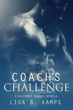 Coach's Challenge by Lisa B. Kamps