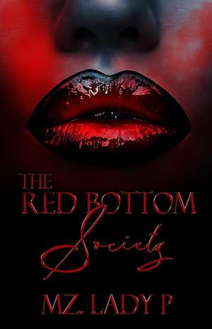 The Red Bottom Society by Mz Lady P