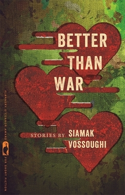 Better Than War: Stories by Siamak Vossoughi