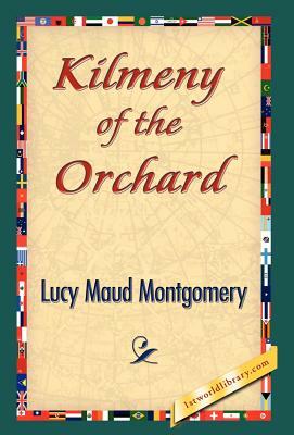 Kilmeny of the Orchard by L.M. Montgomery