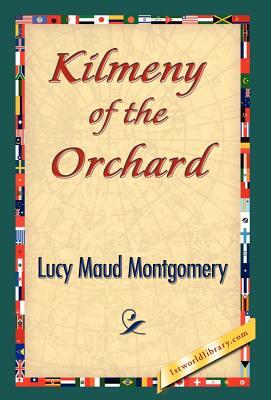 Kilmeny of the Orchard by L.M. Montgomery