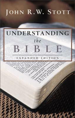 Understanding the Bible by John R. W. Stott