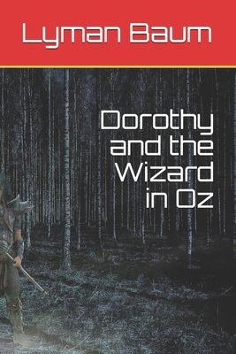 Dorothy and the Wizard in Oz by L. Frank Baum