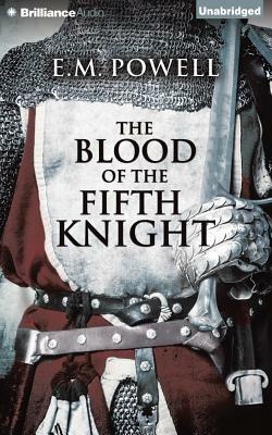 The Blood of the Fifth Knight by E.M. Powell