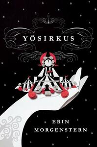 Yösirkus by Erin Morgenstern