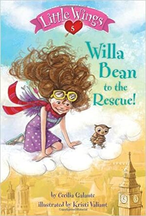 Willa Bean to the Rescue! by Cecilia Galante, Kristi Valiant
