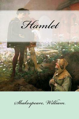 Hamlet by William Shakespeare