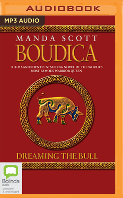 Boudica: Dreaming the Bull by Manda Scott