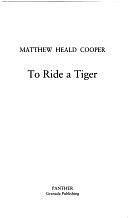 To Ride a Tiger by Matthew Cooper