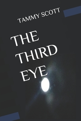 The Third Eye by Tammy Scott