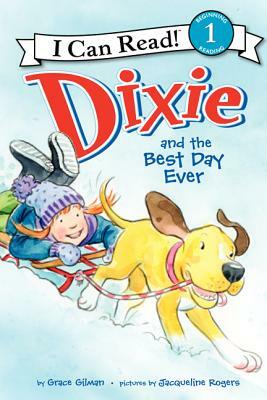Dixie and the Best Day Ever by Grace Gilman