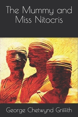 The Mummy and Miss Nitocris by George Chetwynd Griffith