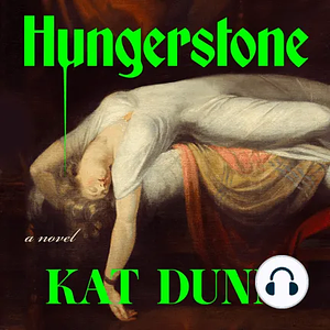 Hungerstone by Kat Dunn