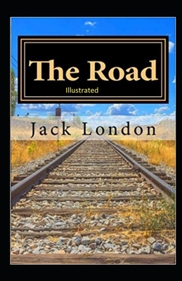 The Road Illustrated by Jack London