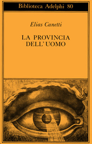 La provincia dell'uomo: Quaderni di appunti 1942-1972 by Elias Canetti