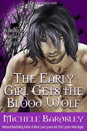 The Early Girl Gets the Blood Wolf by Michele Bardsley
