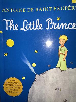 The Little Prince: New Translation with Restored Original Art by C. Richard Mathews, Antoine de Saint-Exupéry