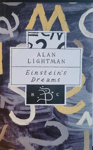 Einstein's Dreams by Alan P. Lightman