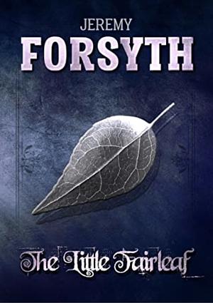 The Little Fairleaf by Jeremy Forsyth