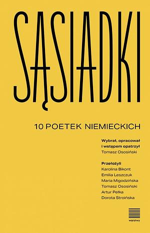 Sąsiadki. 10 poetek niemieckich by Tomasz Ososiński