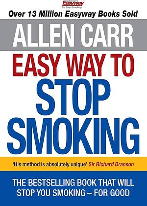 Easy Way to Stop Smoking by Allen Carr