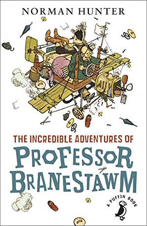 The Incredible Adventures of Professor Branestawm by Norman Hunter