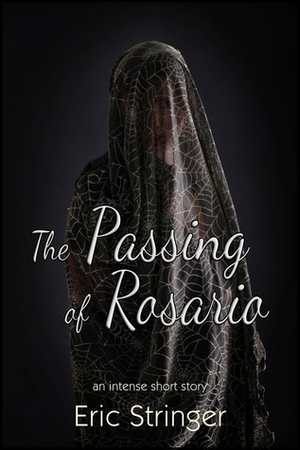 The Passing of Rosario by Eric Stringer