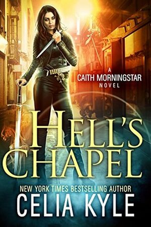 Hell's Chapel by Celia Kyle, Lauren Creed