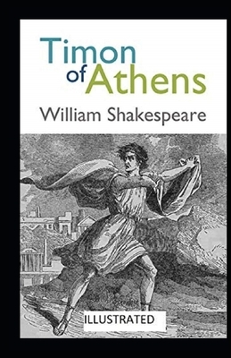 Timon of Athens Illustrated by William Shakespeare