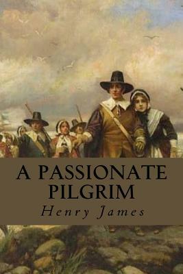 A Passionate Pilgrim by Henry James