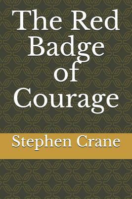 The Red Badge of Courage by Stephen Crane