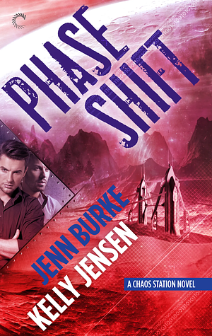 Phase Shift by Kelly Jensen, Jenn Burke