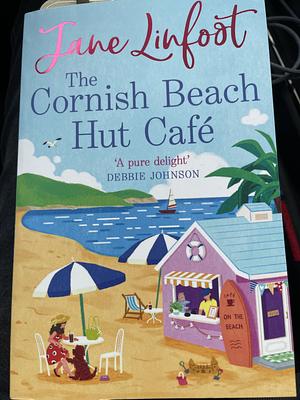 The Cornish Beach Hut Café by Jane Linfoot, Jane Linfoot