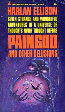 Paingod: And Other Delusions by Harlan Ellison