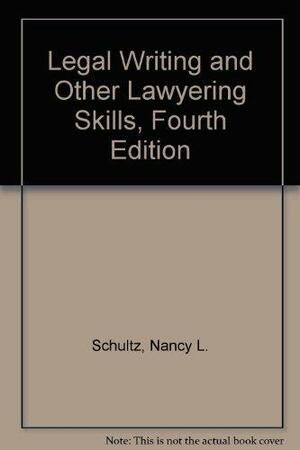 Legal Writing and Other Lawyering Skills by Nancy Lusignan Schultz