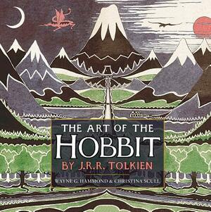 The Art of The Hobbit by J.R.R. Tolkien by Wayne G. Hammond
