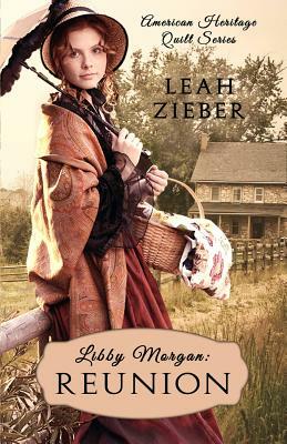Libby Morgan: Reunion by Leah a. Zieber