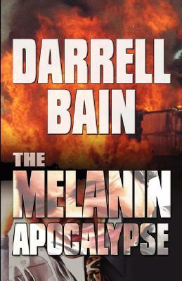 The Melanin Apocalypse by Darrell Bain