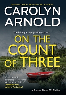 On the Count of Three by Carolyn Arnold