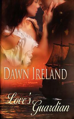 Love's Guardian by Dawn Ireland