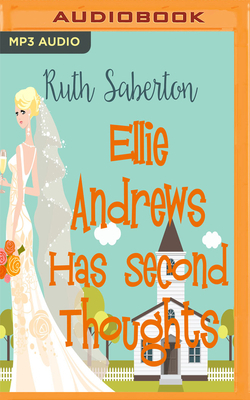 Ellie Andrews Has Second Thoughts by Ruth Saberton