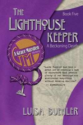 The Lighthouse Keeper: A Beckoning Death by Luisa Buehler