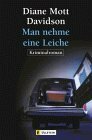 Man nehme eine Leiche by Diane Mott Davidson