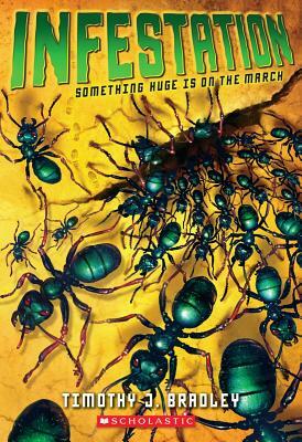 Infestation by Timothy J. Bradley